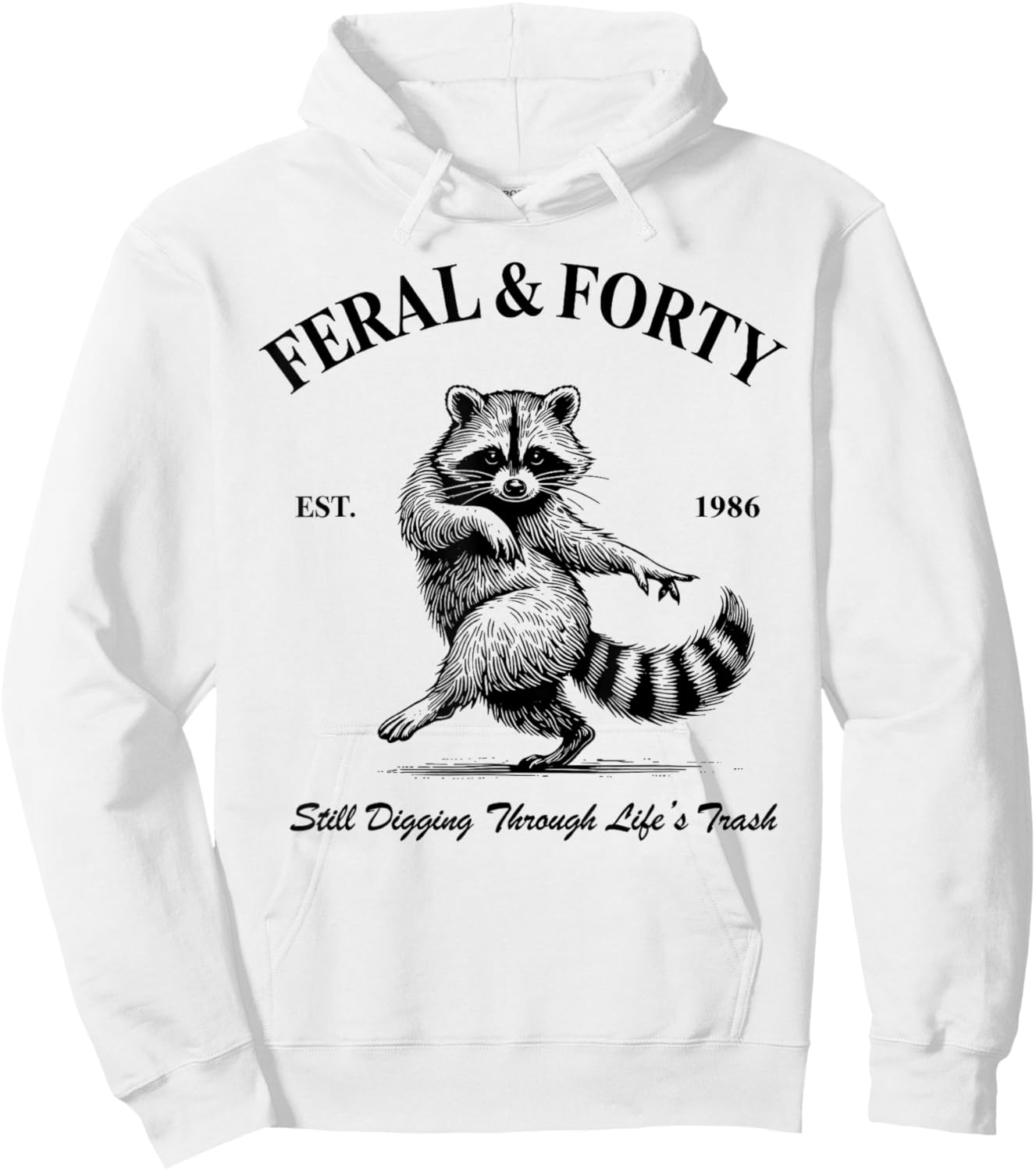 Feral & Forty 40th Birthday 1986 Birthday Party Matching Hoodie - Hoodie | White