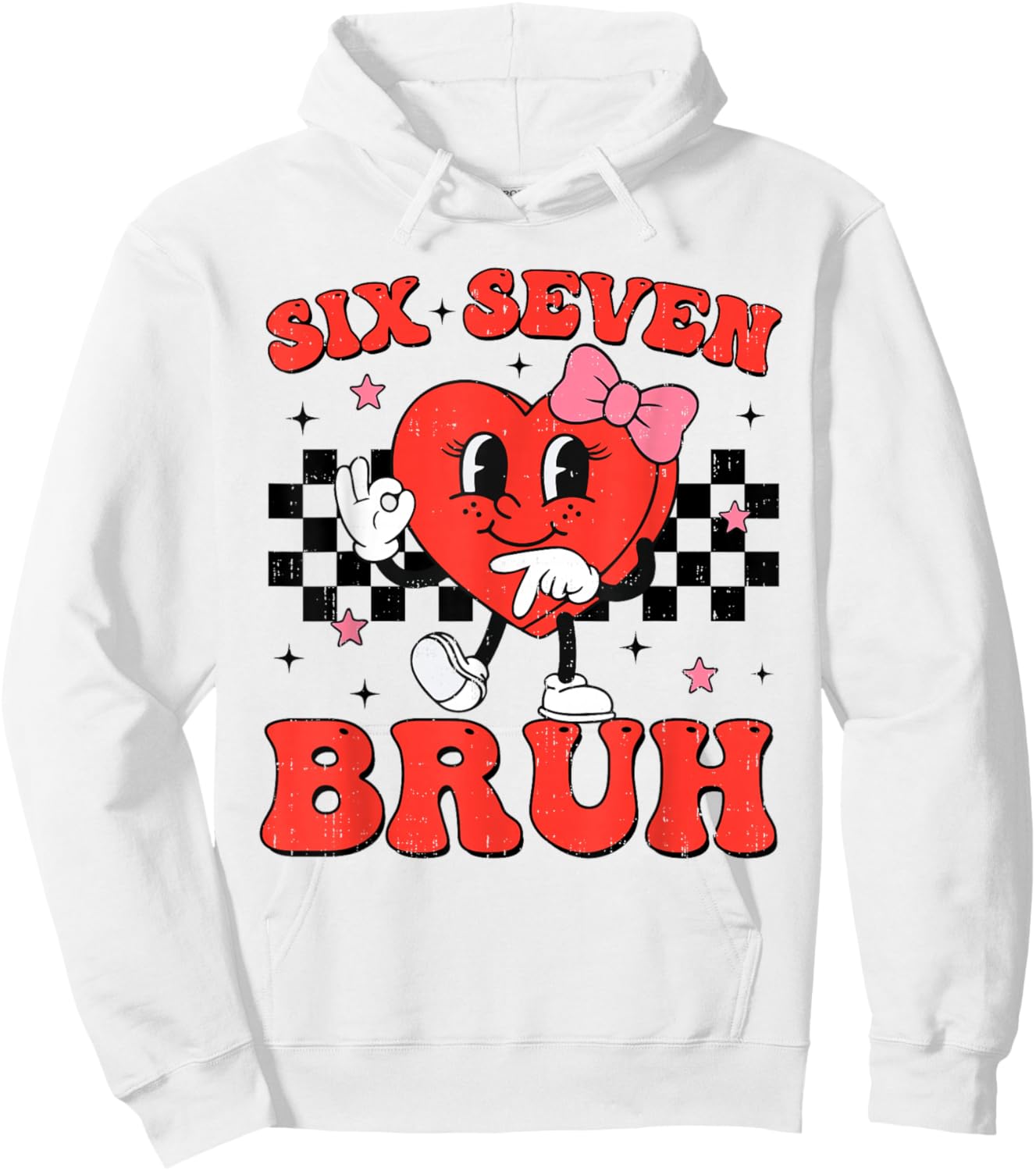 Six Seven Bruh 6 7 Meme Funny Valentines Day Girls Kids Hoodie - Hoodie | White