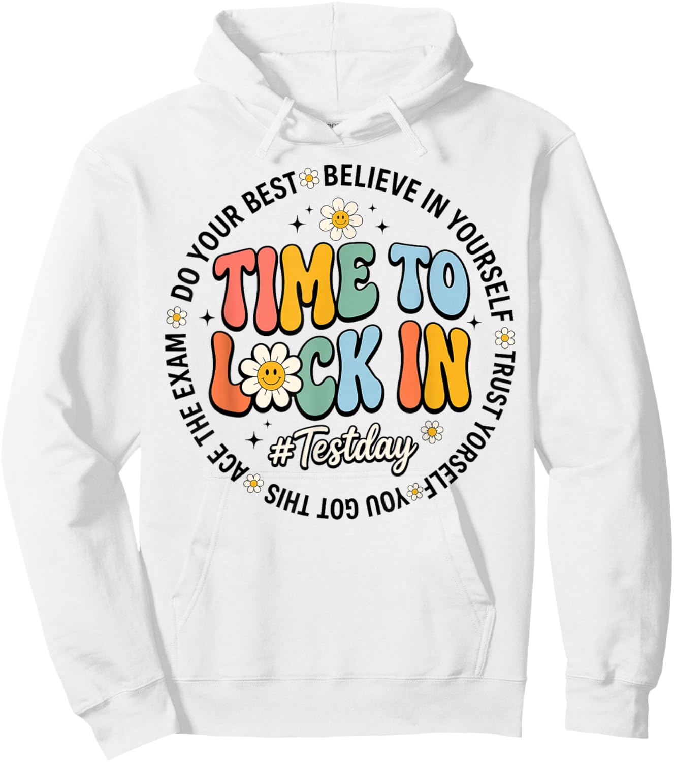 Time to Lock in Test Day Shirt Teachers Student Do Your Best Hoodie - Hoodie | White