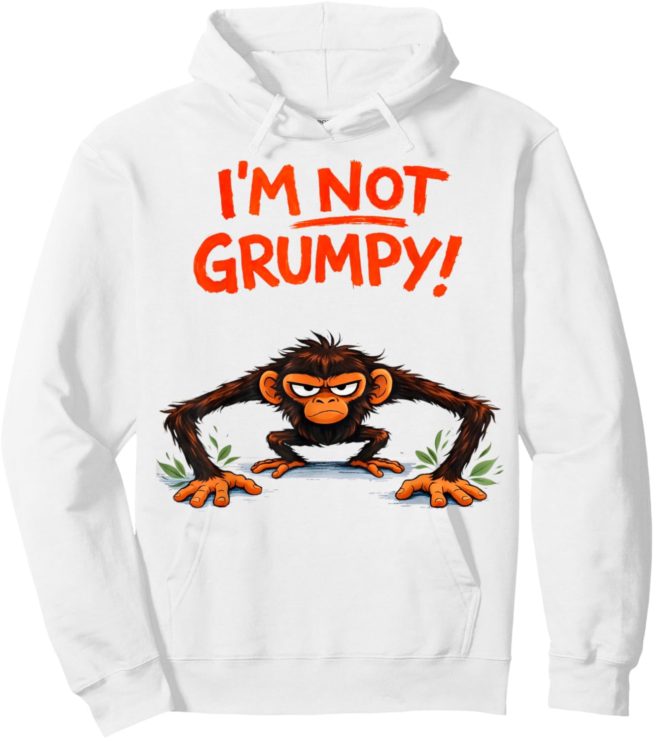 I’m Not Grumpy Funny Angry Monkey Cartoon Hoodie - Hoodie | White