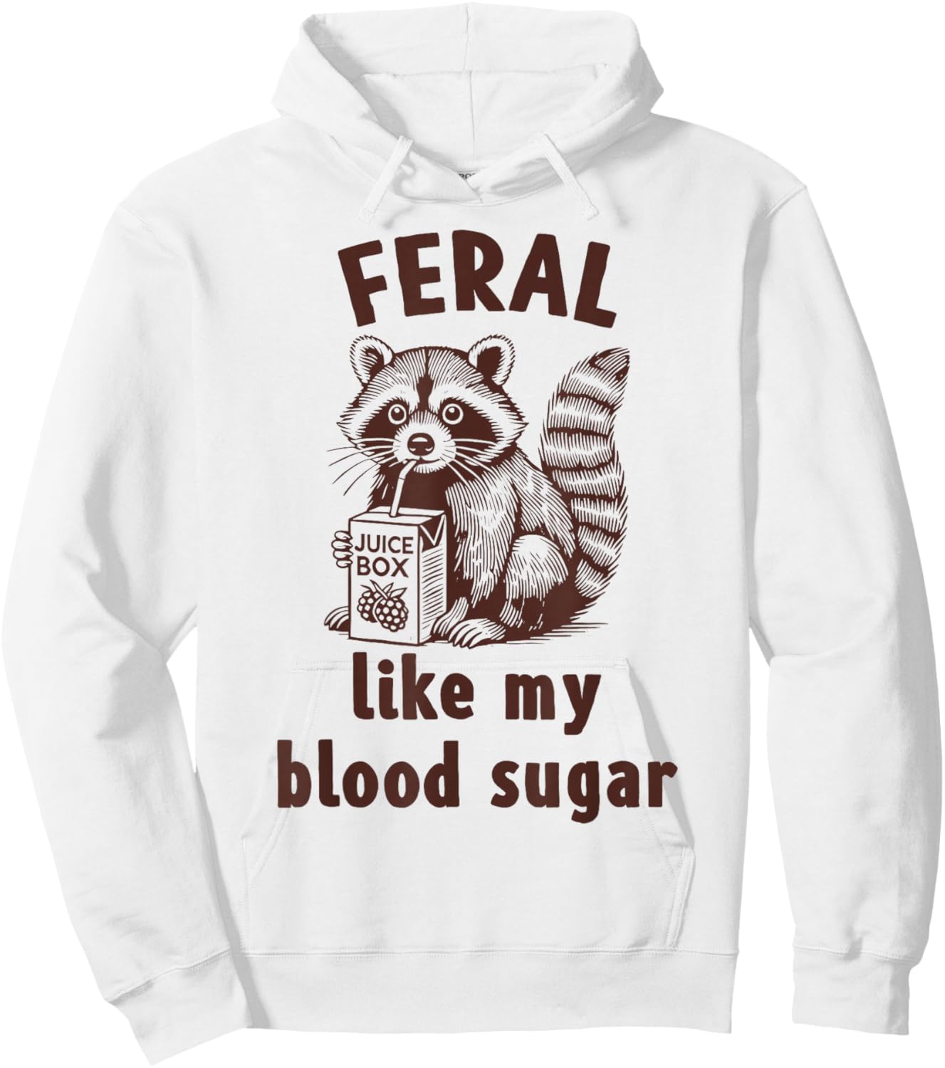 Diabetes Awareness Racoon Feral Like My Blood Sugar Hoodie - Hoodie | White