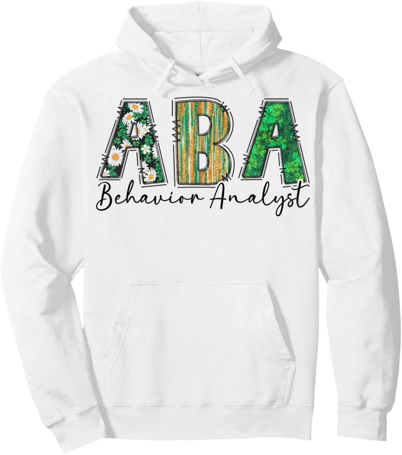 ABA Therapist Shamrock St Patricks Day Behavioral Analysts Hoodie - Hoodie | White