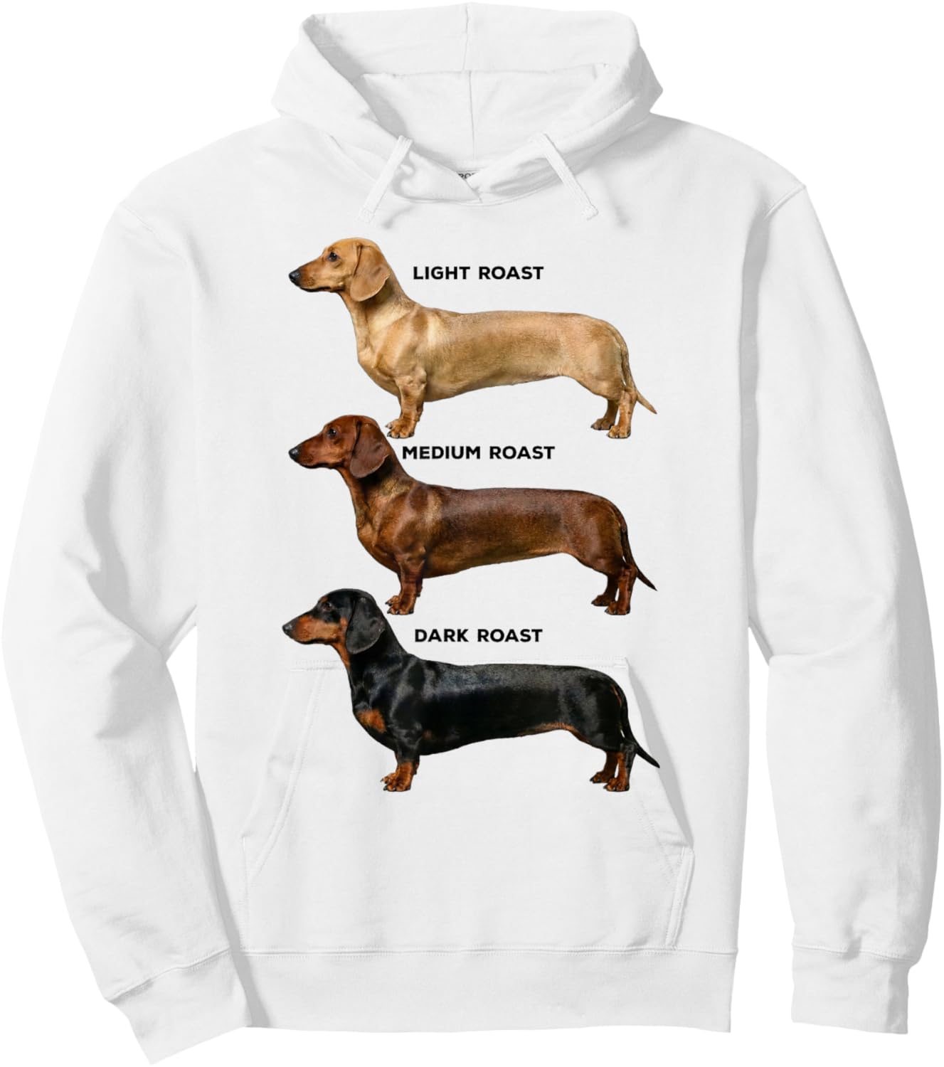Dachshund Coffee Roast Chart Light Medium Dark Roast Wiener Hoodie - Hoodie | White