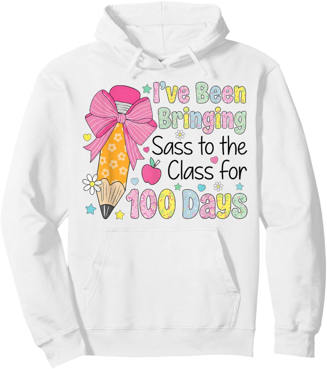 Bringing Sass to The Class 100 Days of School Hoodie - Hoodie | White