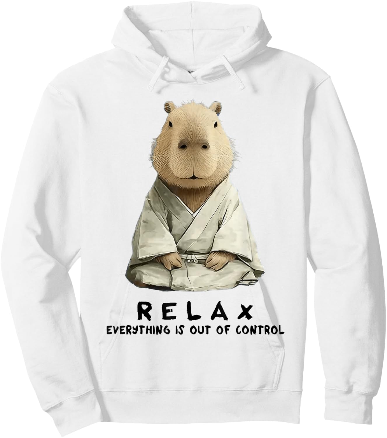 Relax Everything is Out of Control Funny Zen Capybara Art Hoodie - Hoodie | White