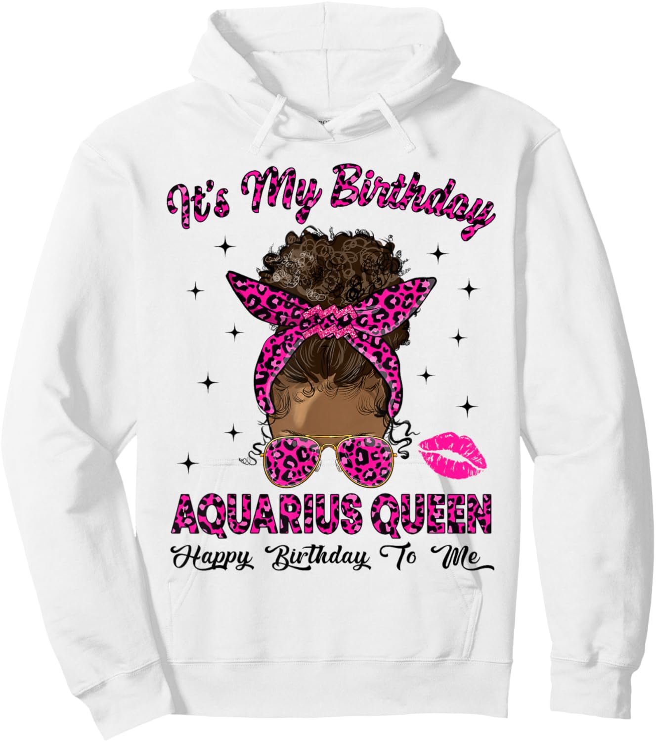 Aquarius Woman Messy Bun Leopard It's My Birthday Queen Hoodie - Hoodie | White