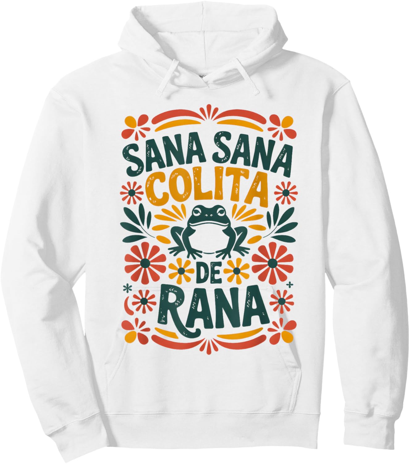 Sana Sana Colita De Rana Mexican Nurse Frog Folk Art Hoodie - Hoodie | White