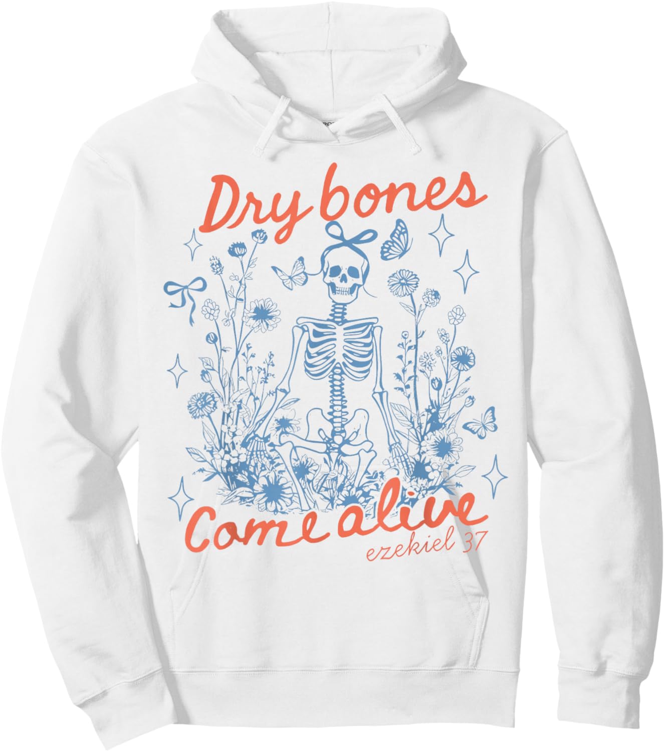 Dry Bones Come Alive Christian Funny Skeleton Halloween Hoodie - Hoodie | White