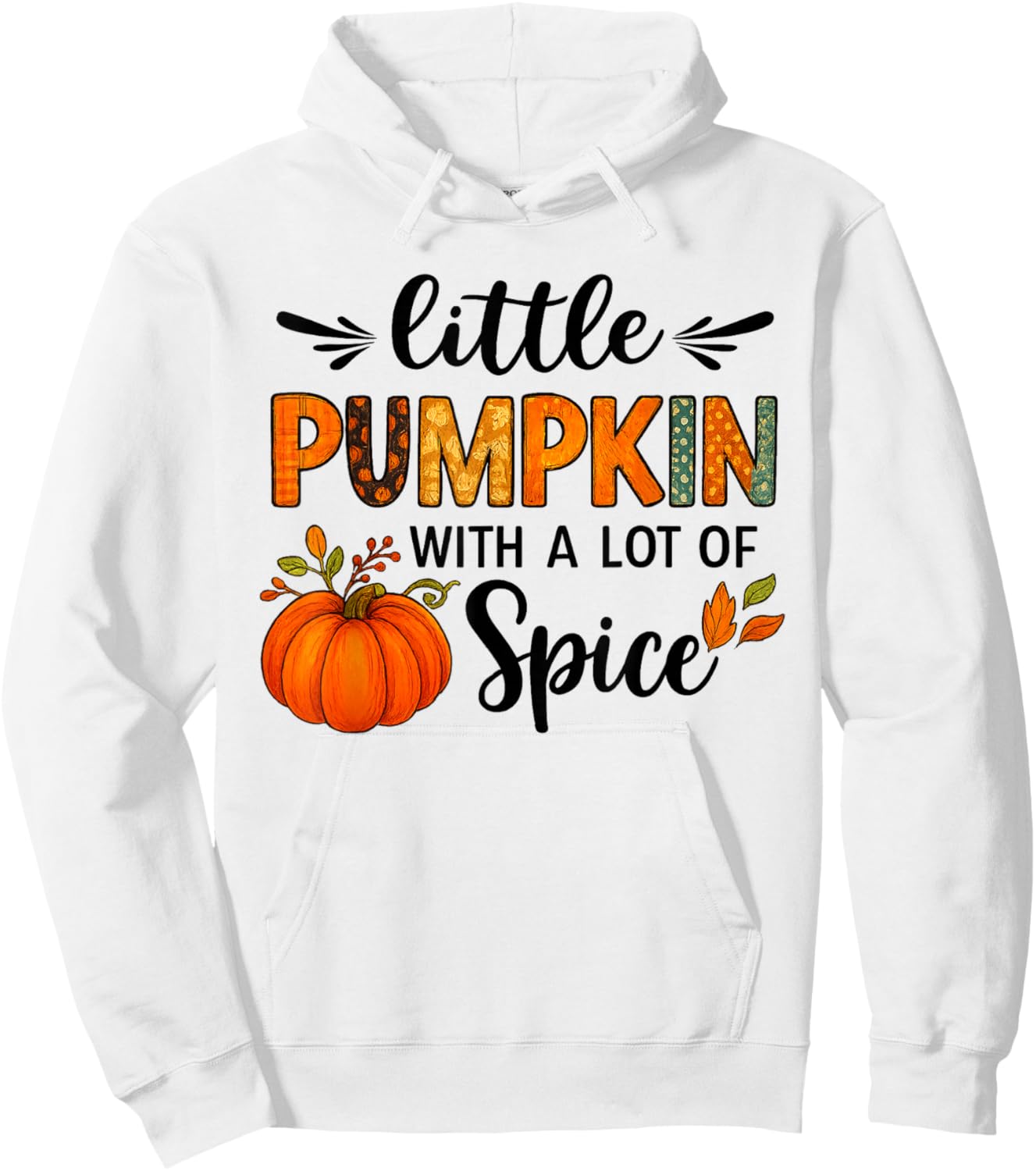 Little Pumpkin with a Lot of Spice Cute Fall Thanksgiving Hoodie - Hoodie | White