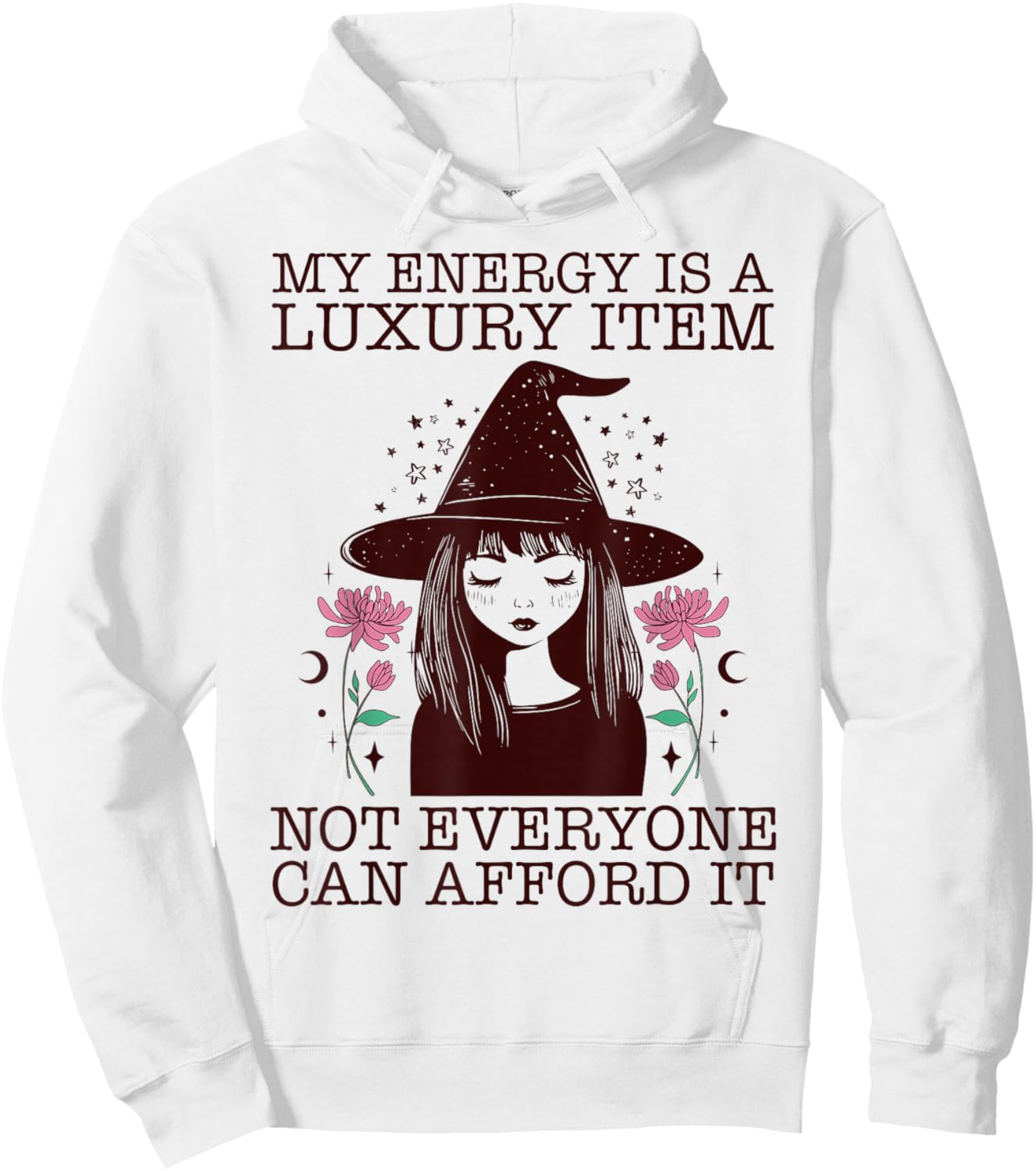 My Energy is A Luxury Item Not Everyone Can Afford It Hoodie - Hoodie | White
