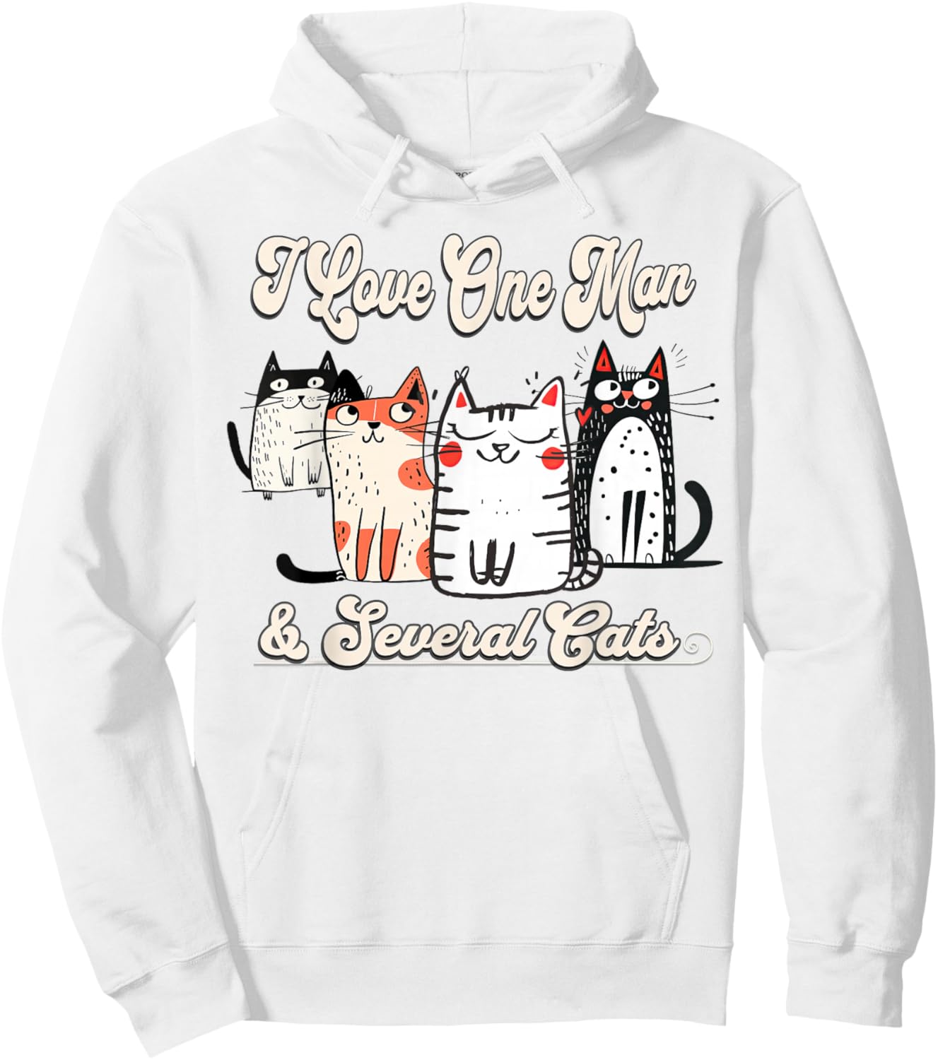I Love My One Man & Several Cats Fun Kitty Mom Wife Hoodie - Hoodie | White