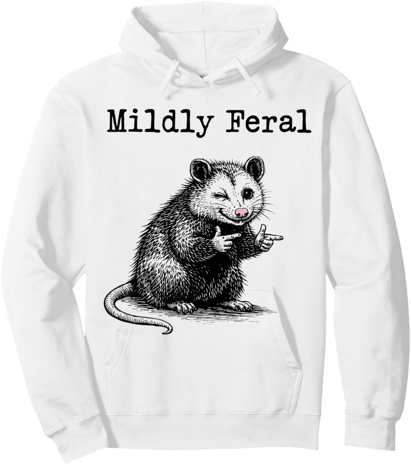 Mildly Feral Opossum Meme Funny Lover Opossum Hoodie - Hoodie | White