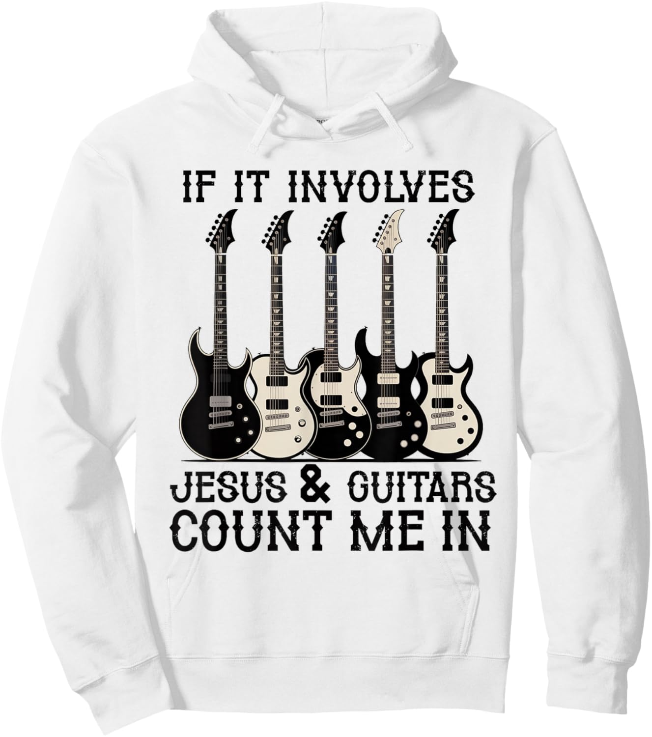 If it Involves Jesus and Guitars Count Christian Guitarist Hoodie - Hoodie | White