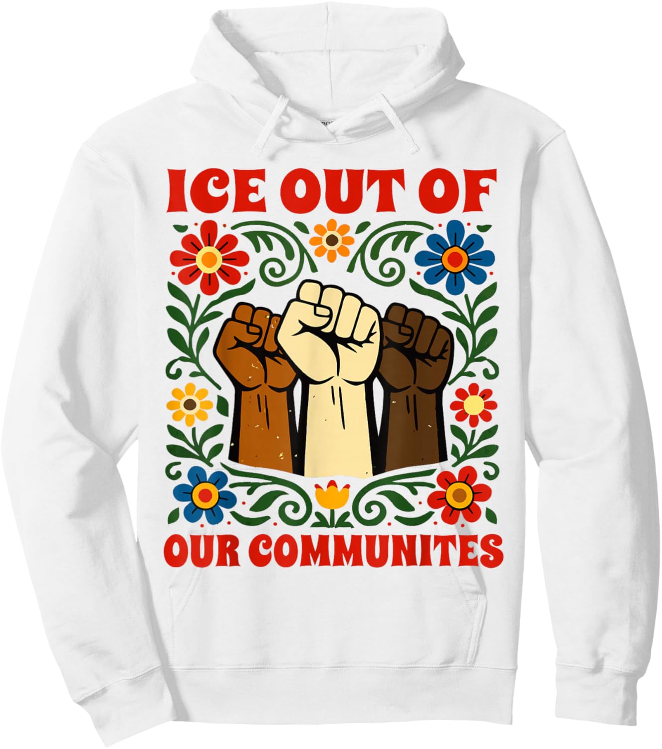 ICE Out of Our Communities Hoodie - Hoodie | White