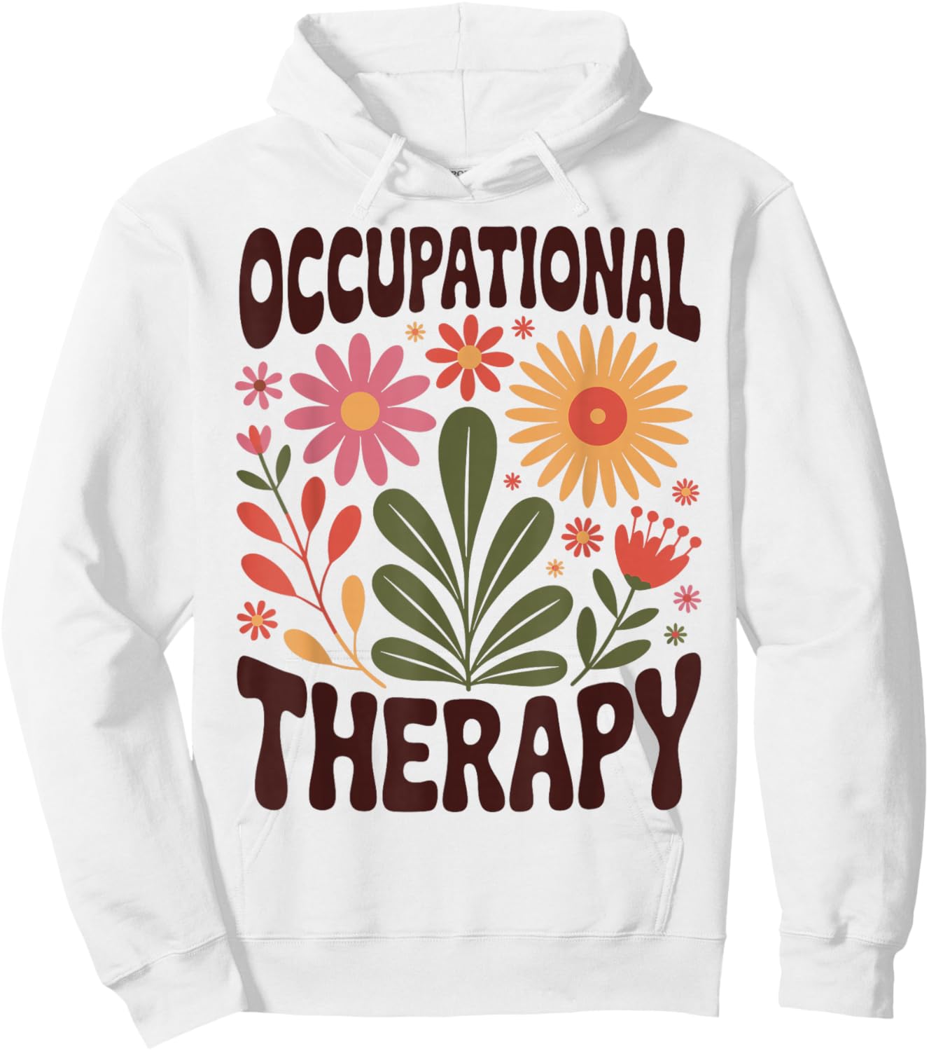 Occupational Therapy Flowers Therapist OT Hoodie - Hoodie | White