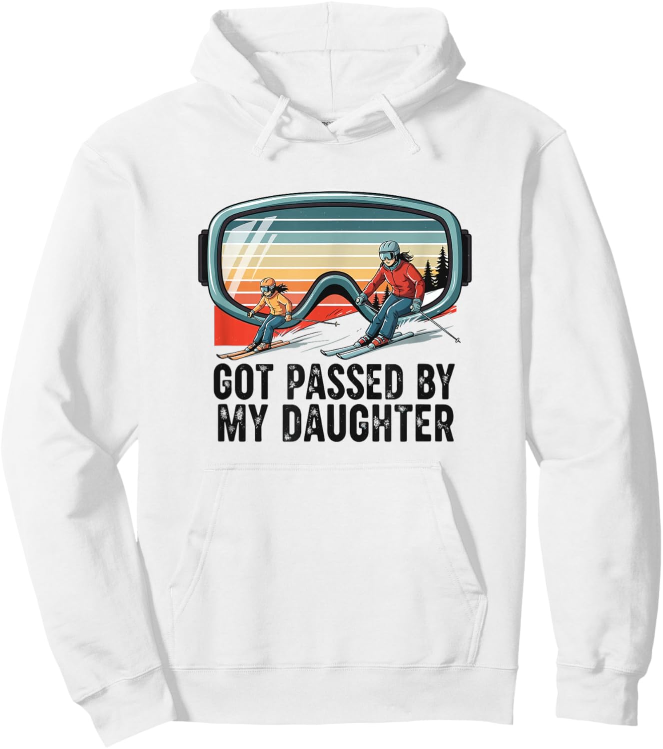 Funny Ski Mom Got Passed by My Daughter Skiing Hoodie - Hoodie | White