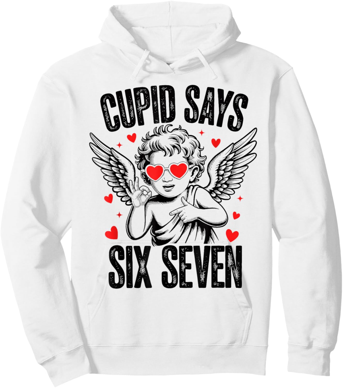 Cupid Says Six Seven 67 Meme Gen Alpha Slang Valentines Day Hoodie - Hoodie | White