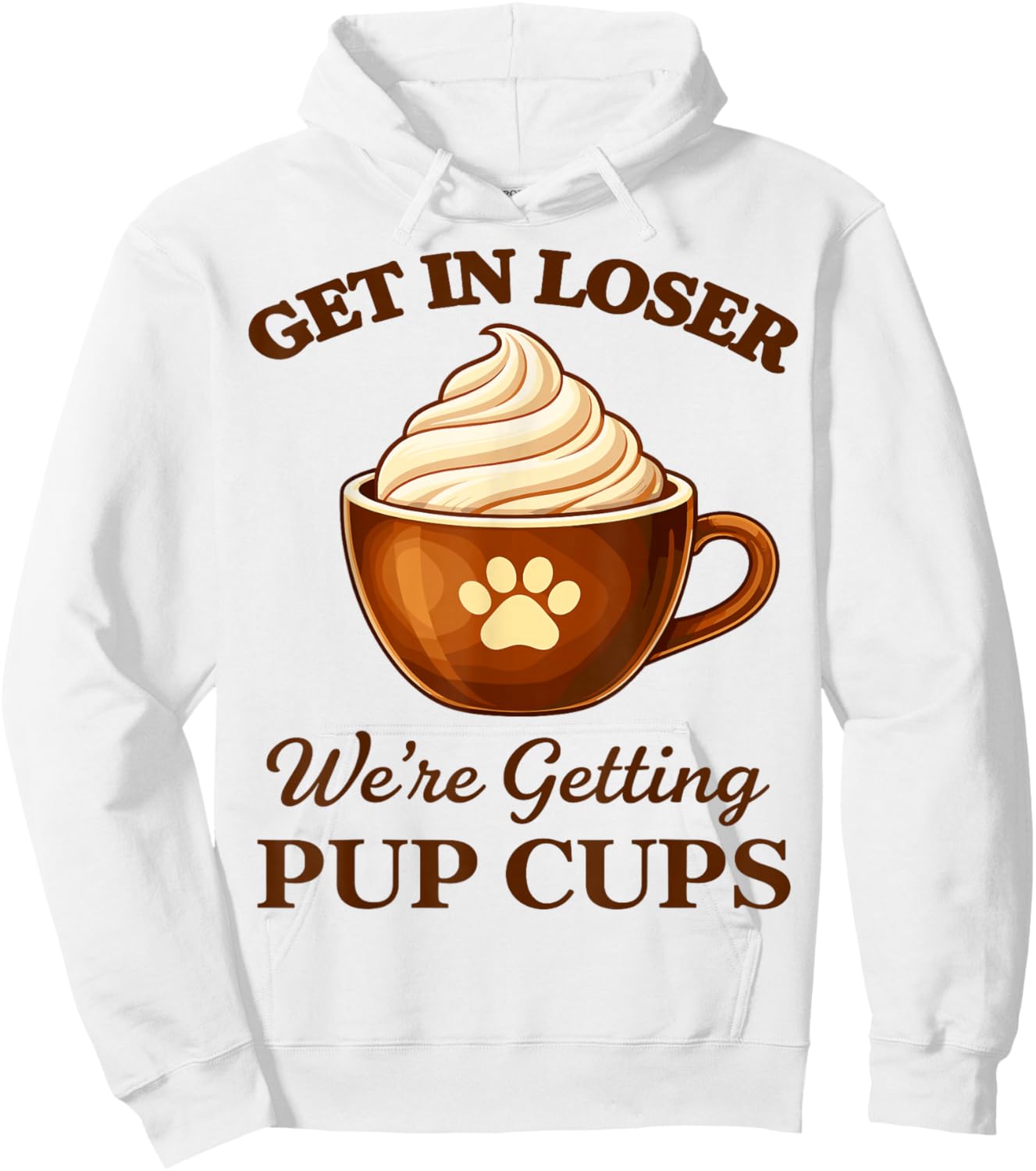 Get in Loser We're Getting Pup Cups Hoodie - Hoodie | White