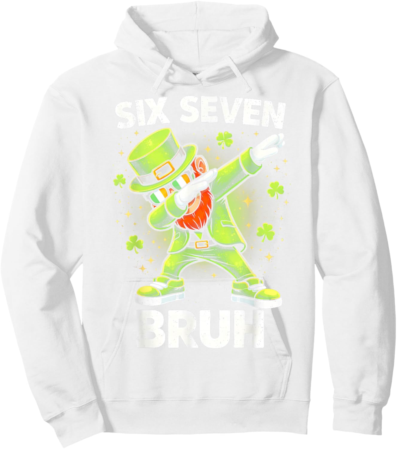 Six Seven Bruh St Patricks Day Dabbing Leprechaun Dab Funny Hoodie - Hoodie | White