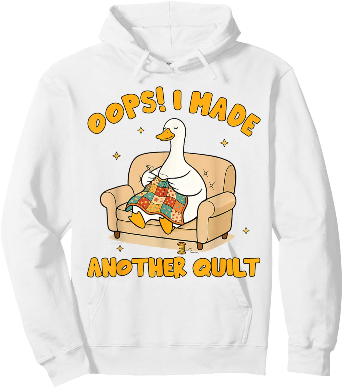 Quilting Lover Patchwork Silly Goose I Made Another Quilt Hoodie - Hoodie | White