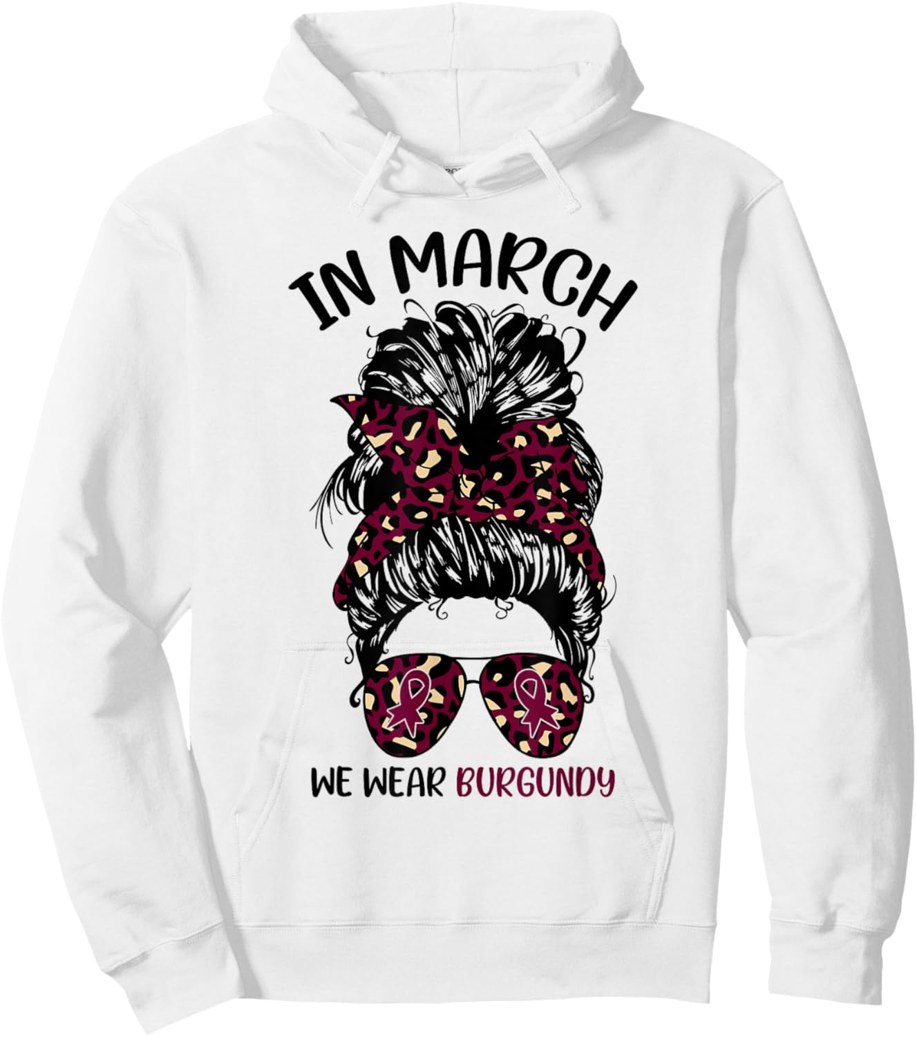 Multiple Myeloma Awareness in March We Wear Burgundy Hoodie - Hoodie | White