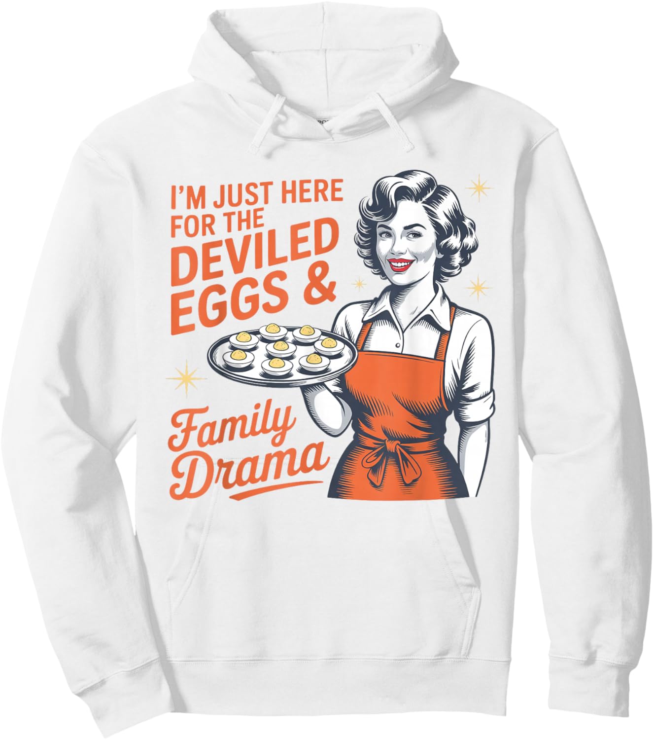 I'm Just Here for The Deviled Eggs and Family Drama Hoodie - Hoodie | White
