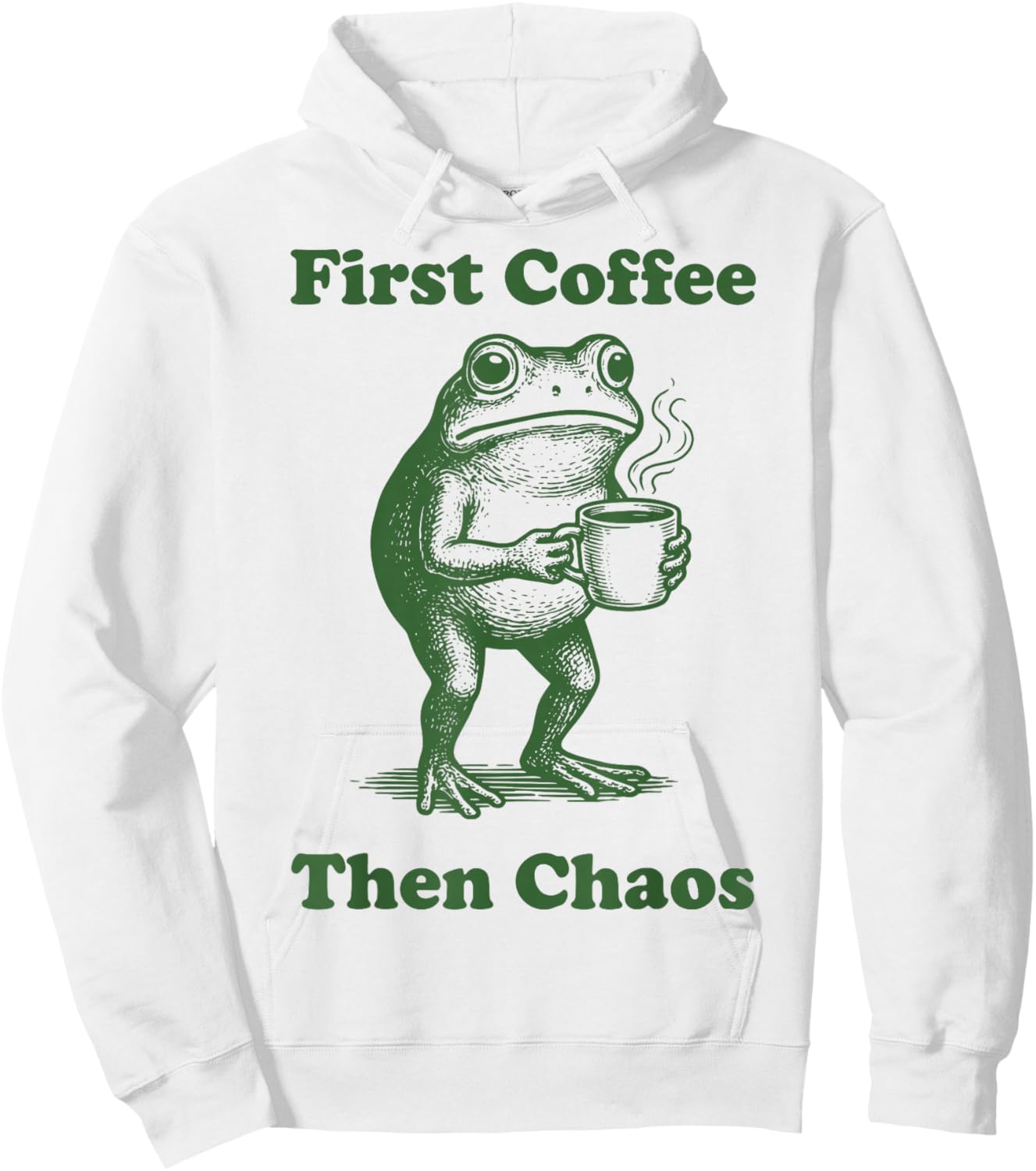 First Coffee Then Chaos Frog Hoodie - Hoodie | White