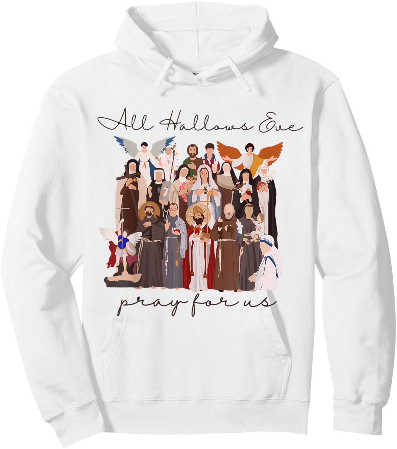 All Hallows Eve Pray for Us Halloween Catholic Saints Jesus Hoodie - Hoodie | White