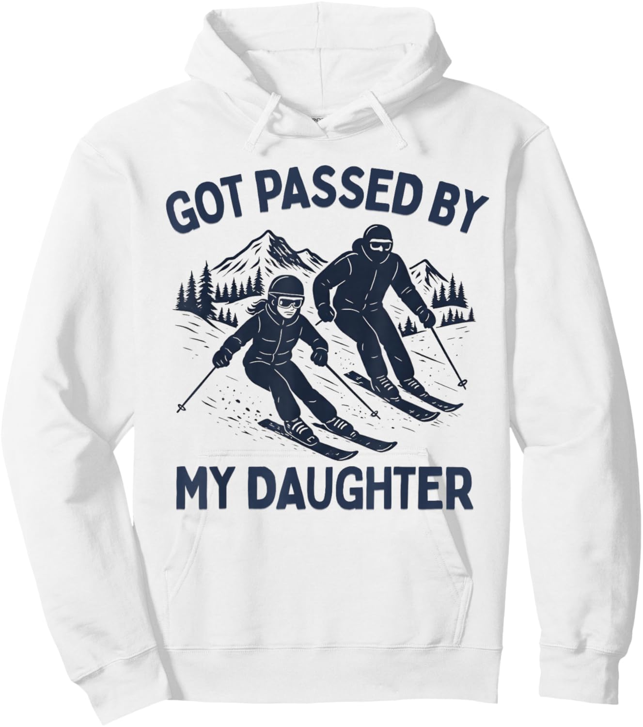 Got Passed by My Daughter Funny Skiing Hoodie - Hoodie | White