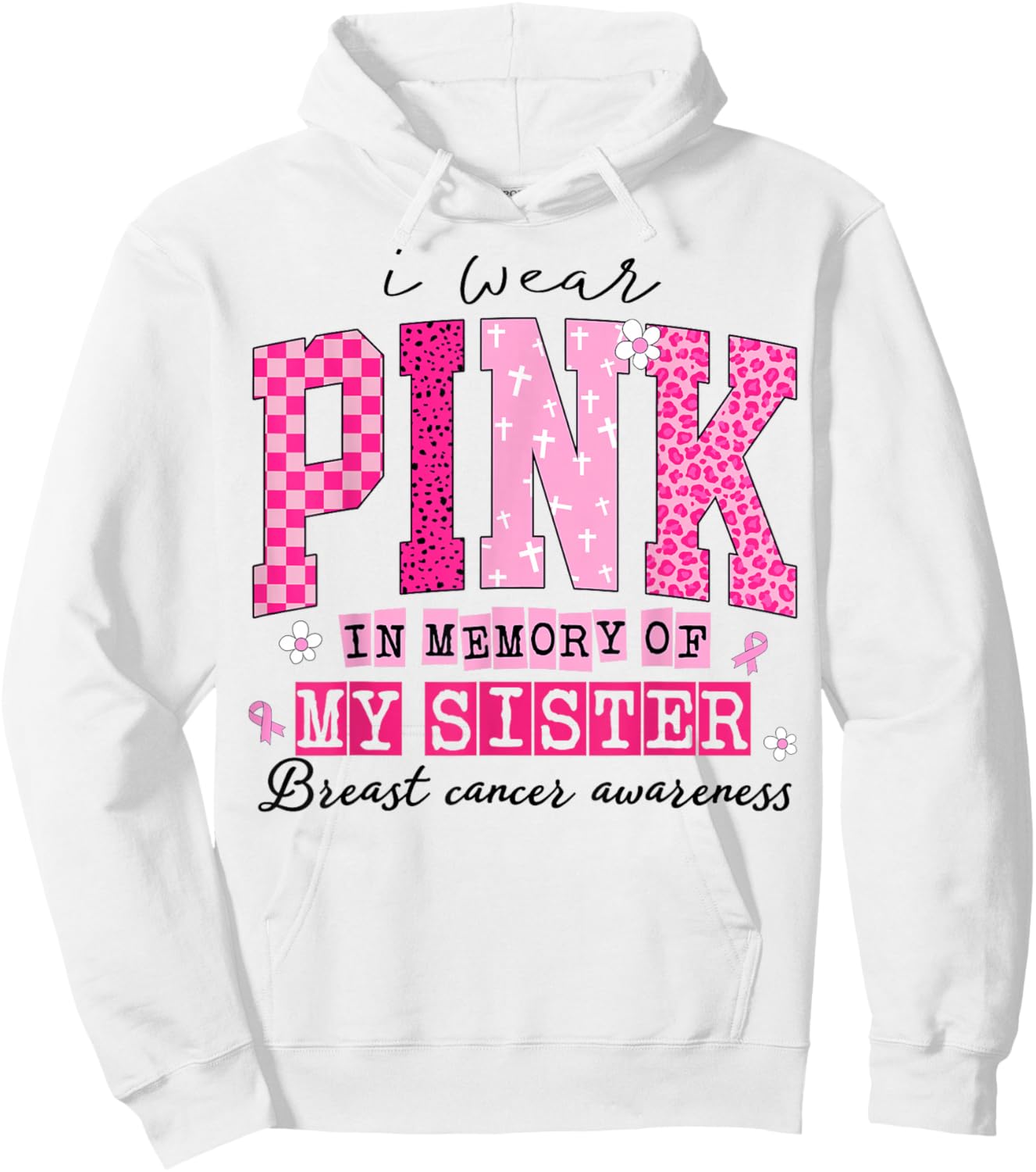 I Wear Pink in Memory of My Sister Breast Cancer Awareness Hoodie - Hoodie | White