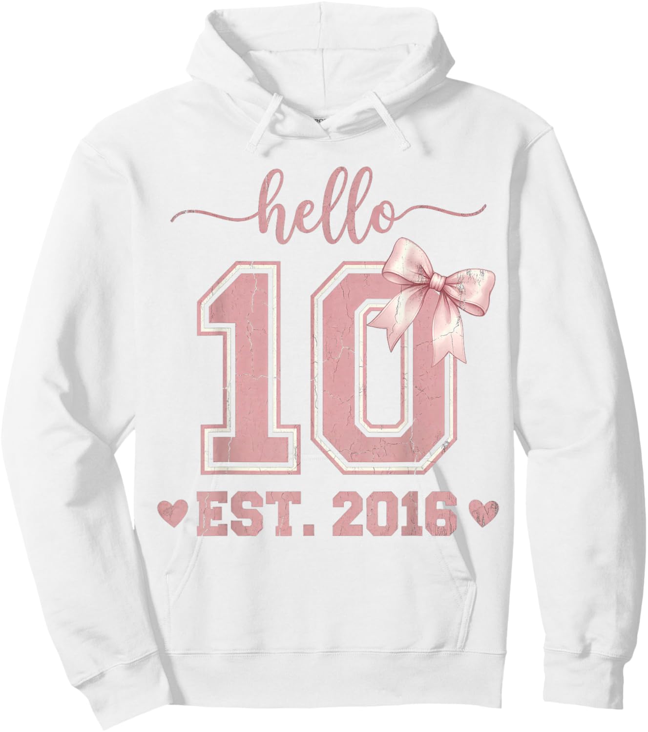 Hello Ten EST 2016 10th Birthday Coquette 10 Year Old Hoodie - Hoodie | White