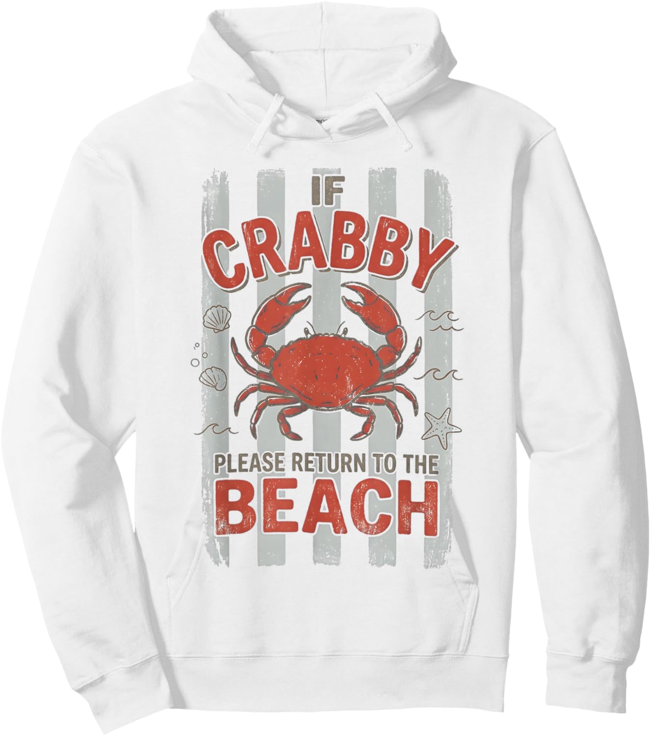 Funny Coastal Beachy If Crabby Please Return to The Beach Hoodie - Hoodie | White