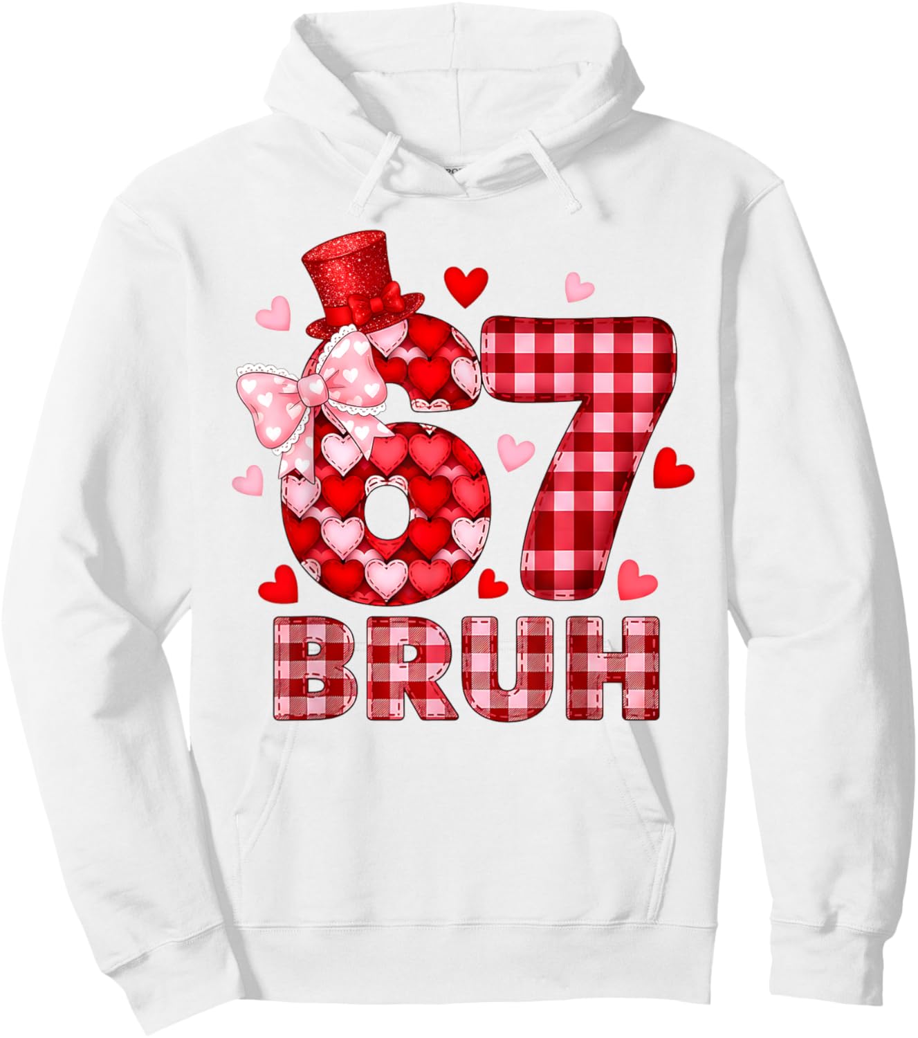 Bruh 67 Six Seven 6 7 Meme Valentines Funny Women Girl Kids Hoodie - Hoodie | White