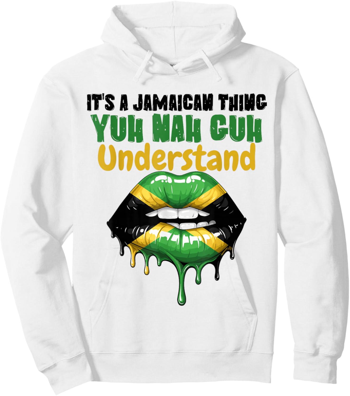 It's A Jamaican Thing Yuh Nah Guh Understand Jamaica Flag Hoodie - Hoodie | White
