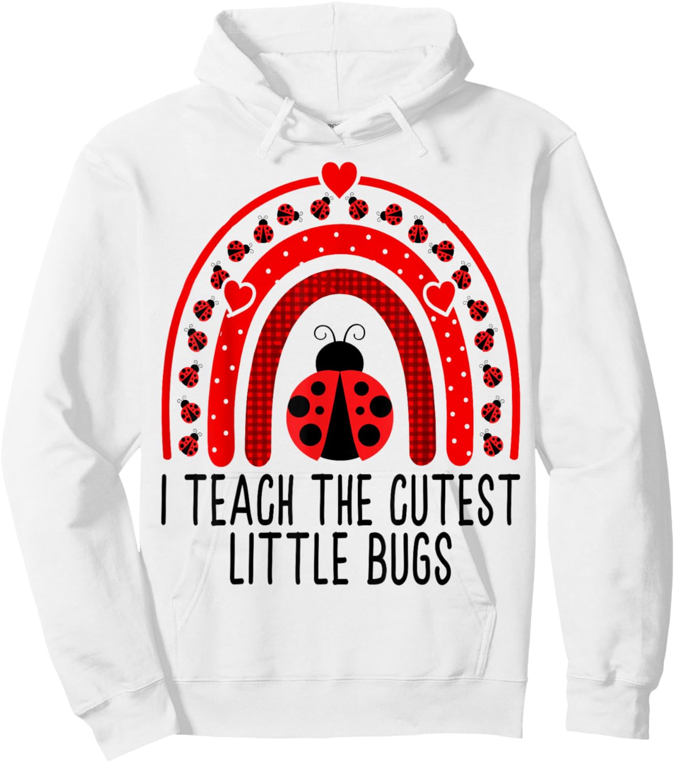 I Teach The Cutest Little Bugs - Valentine's Day Teacher Hoodie - Hoodie | White