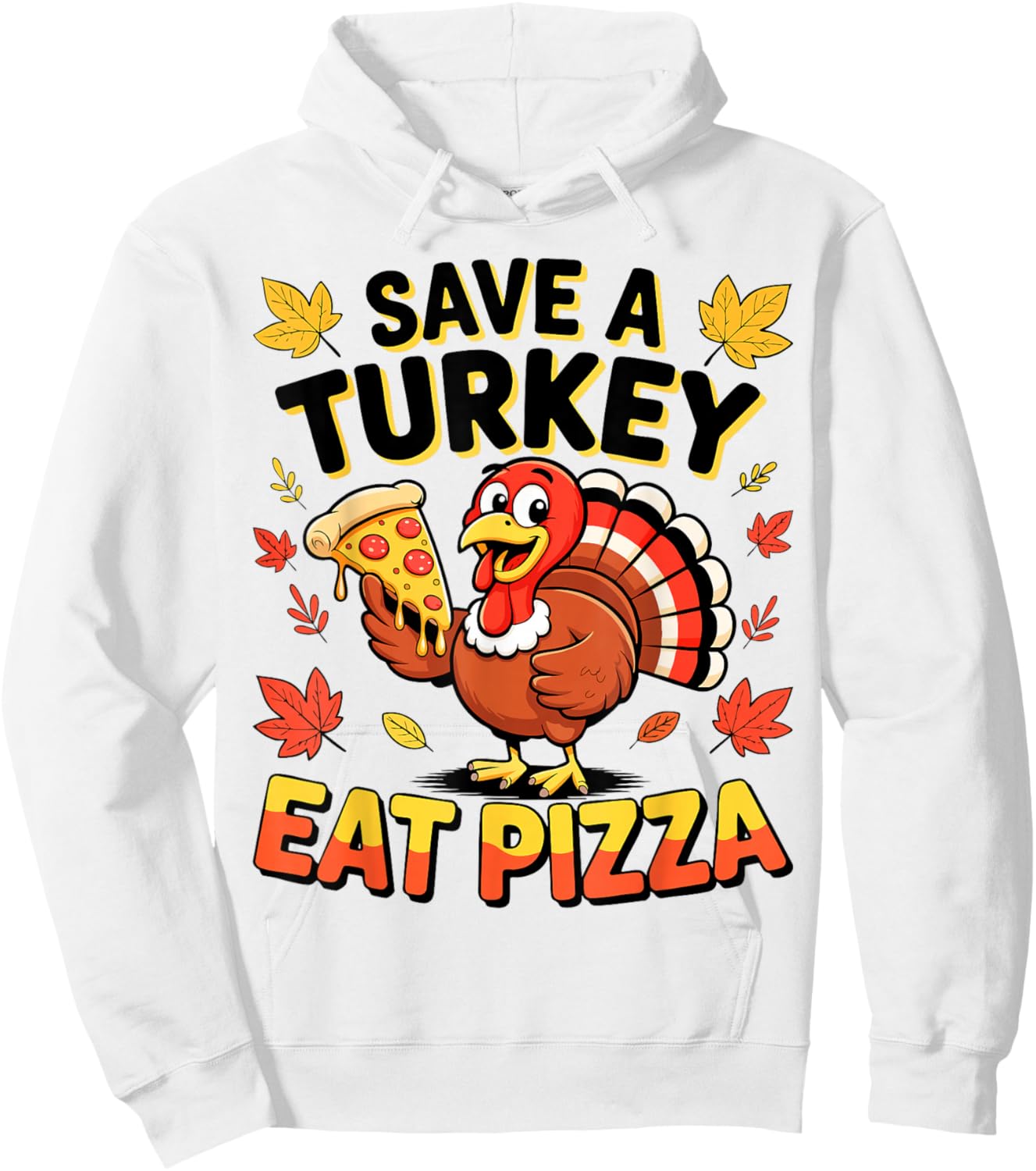 Save A Turkey Eat Pizza Shirt Men Women Kids Thanksgiving Hoodie - Hoodie | White