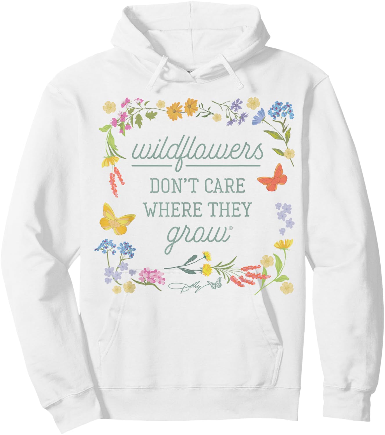 Dolly Parton Wildflowers Don't Care Where They Grow Floral Hoodie - Hoodie | White