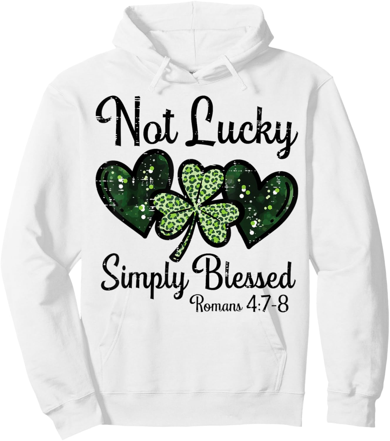 Not Lucky Simply Blessed St Patricks Day Christian Women Men Hoodie - Hoodie | White