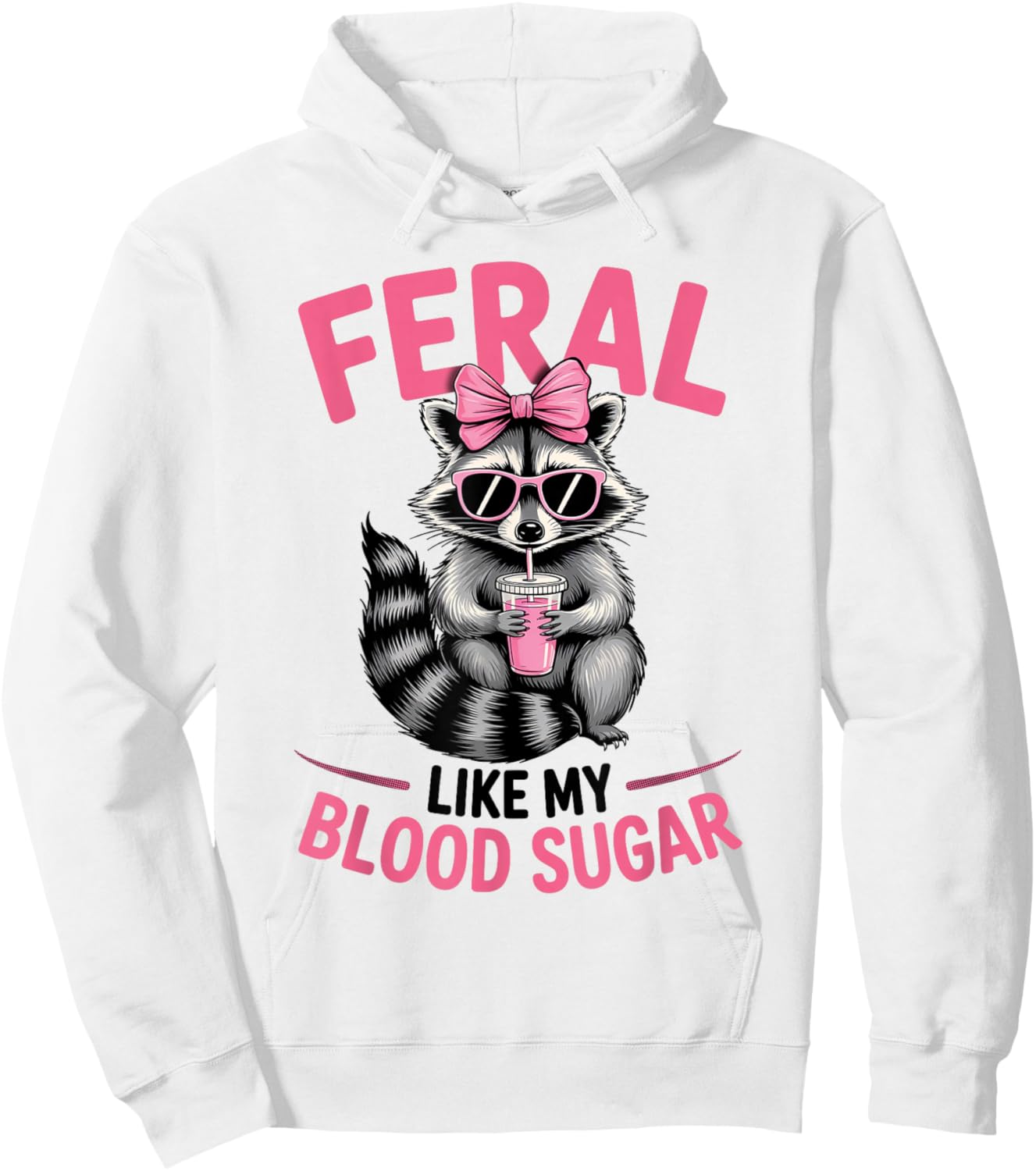 Feral Like My Blood Sugar Raccoon Donuts Diabetes Awareness Hoodie - Hoodie | White