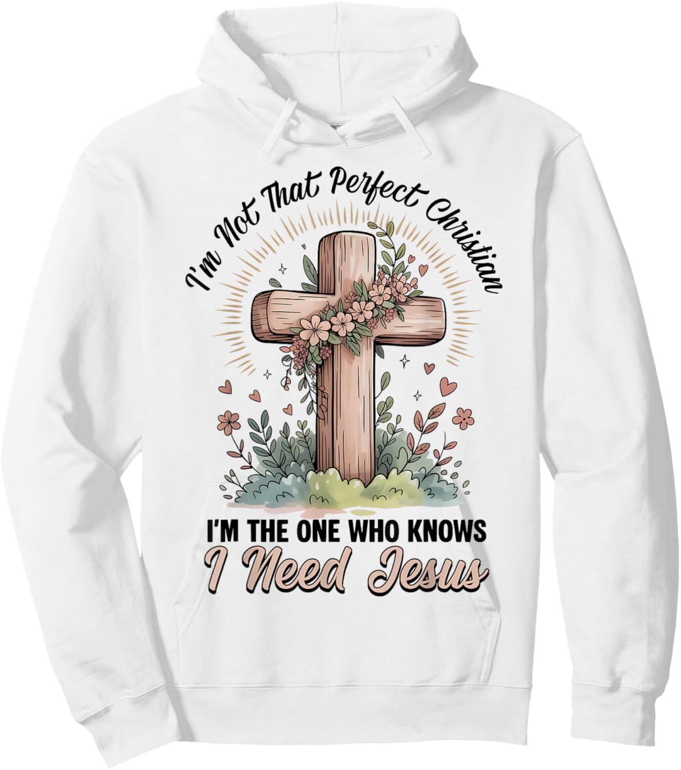 I'm Not That Perfect Christian Women Girl Floral Cross Jesus Hoodie - Hoodie | White