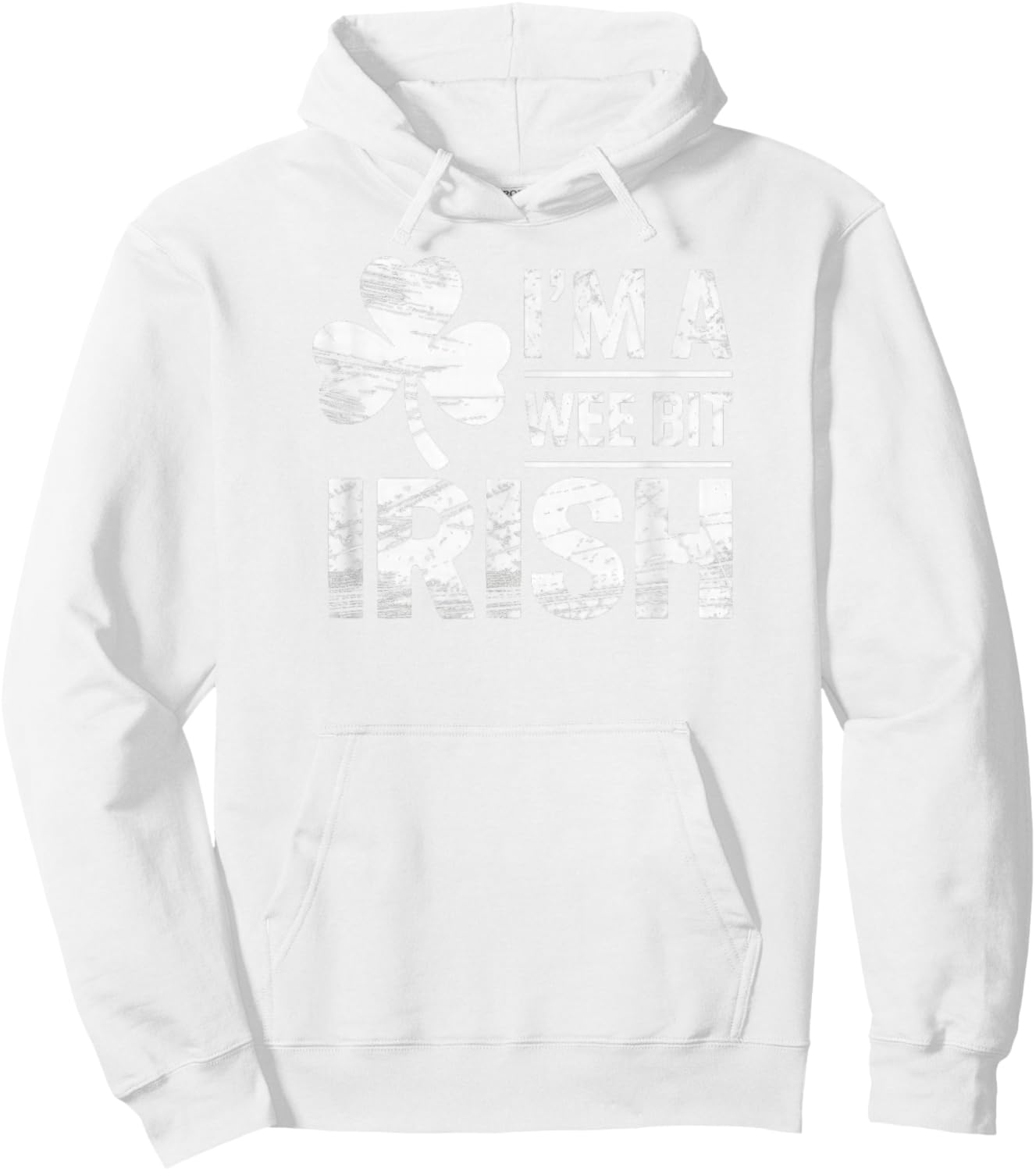 I'm A Wee Bit Irish St Patrick Day Hoodie - Hoodie | White