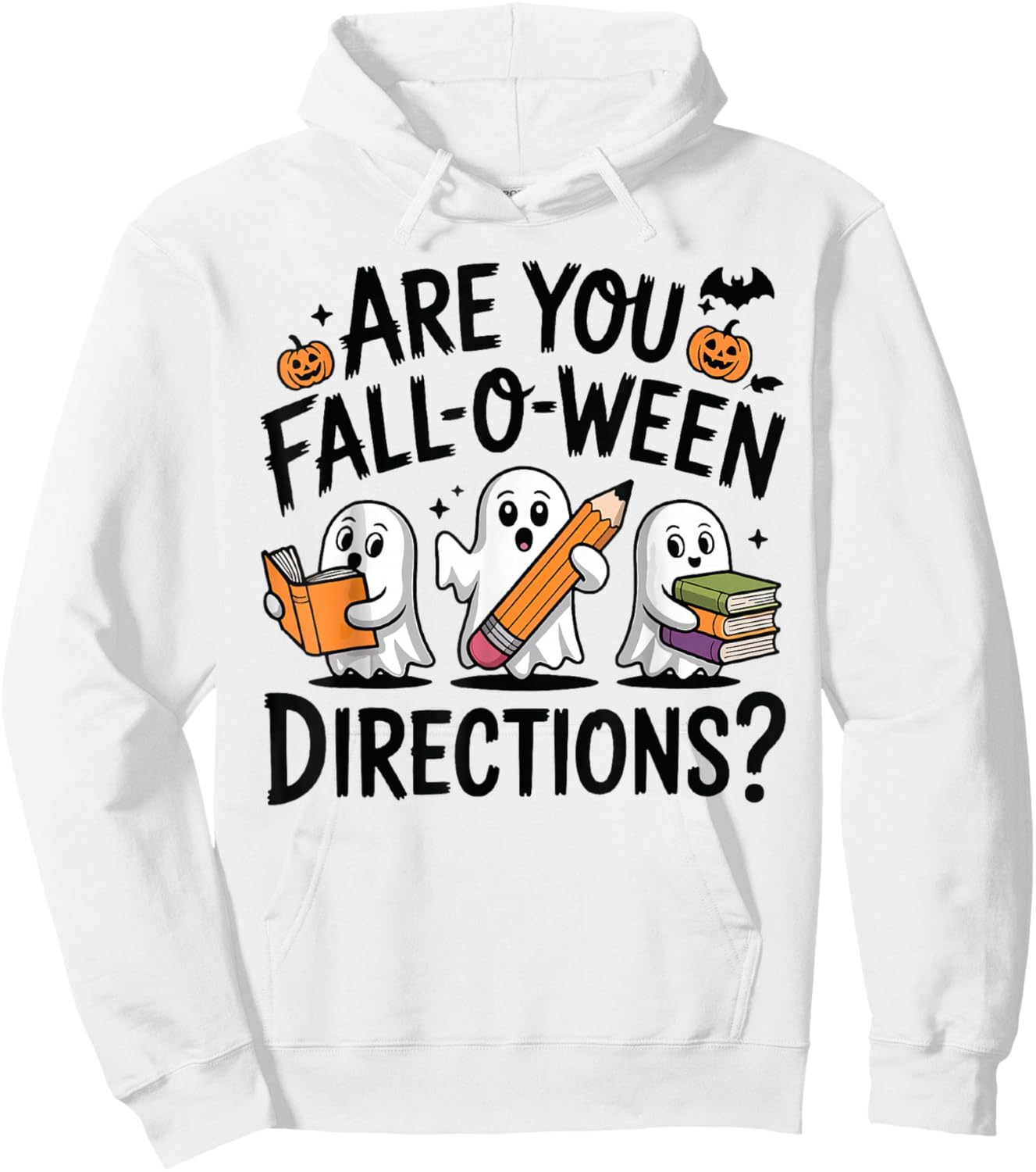 are You Fall O Ween Directions Halloween Teacher Ghosts Hoodie - Hoodie | White