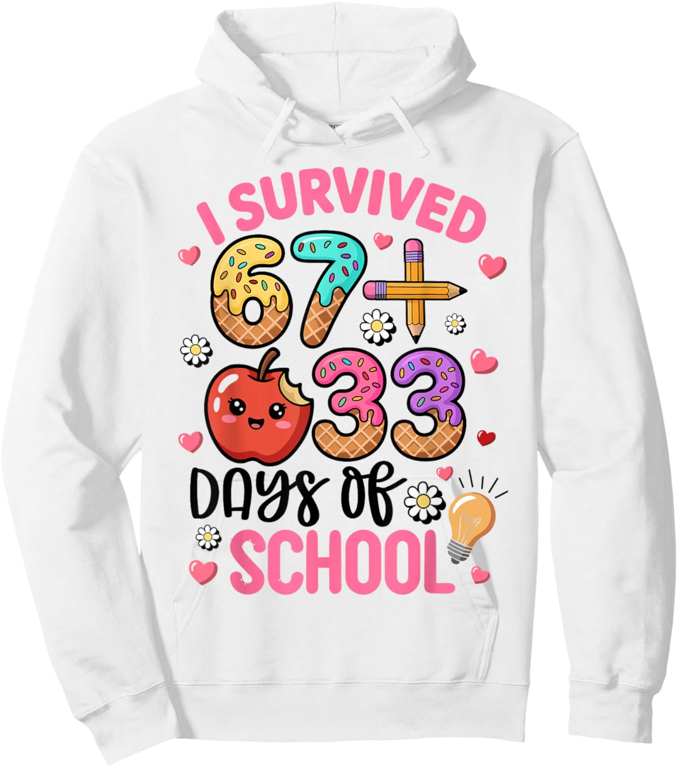 I Survived 67 33 Days of School Funny 100th Day of School Hoodie - Hoodie | White