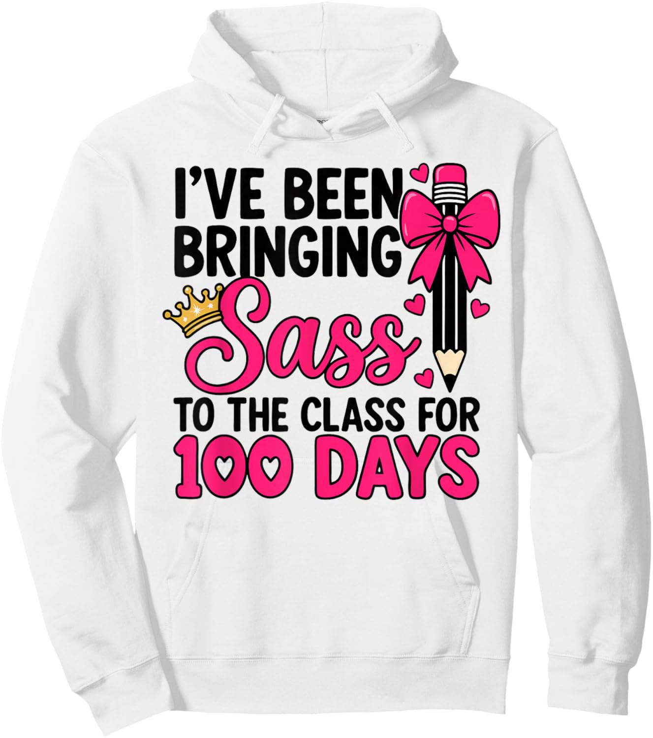 I’ve Been Bringing Sass to The Class for 100 Days Coquette Hoodie - Hoodie | White