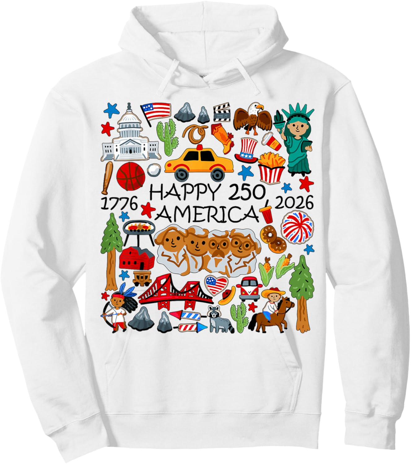 Happy 250 America 1776 2026 Years of Freedom 250th Birthday Hoodie - Hoodie | White