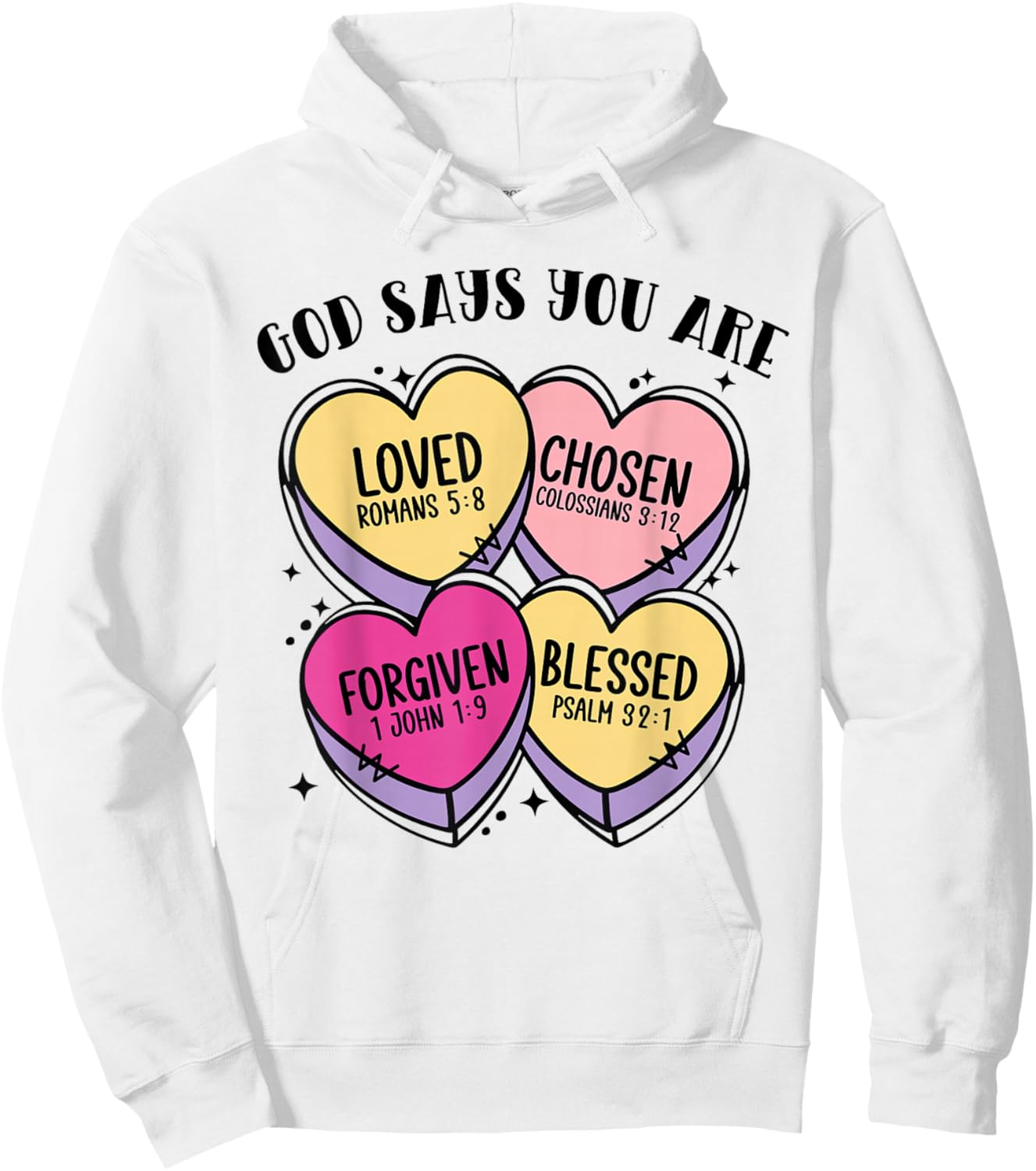 God Says You are Christian Valentine Hearts Bible Verse Hoodie - Hoodie | White