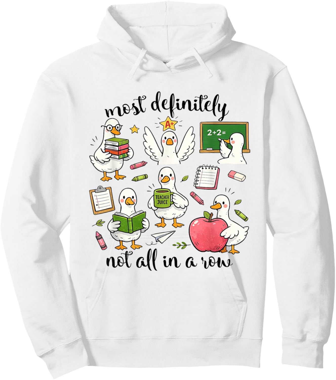 Most Definitely Not All-in A Row Silly-Goose Teacher Women Hoodie - Hoodie | White