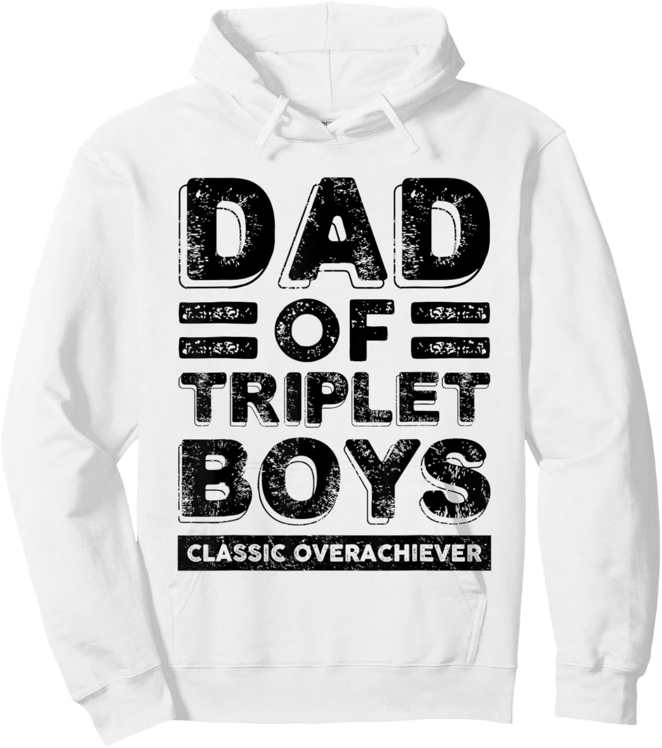 Dad of Triplet Boys Classic Overachiever Funny Triplet Dad Hoodie - Hoodie | White