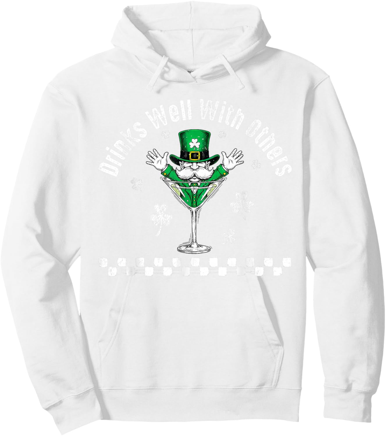 Drinks Well with Others Funny St Patrick’s Day Party Adults Hoodie - Hoodie | White