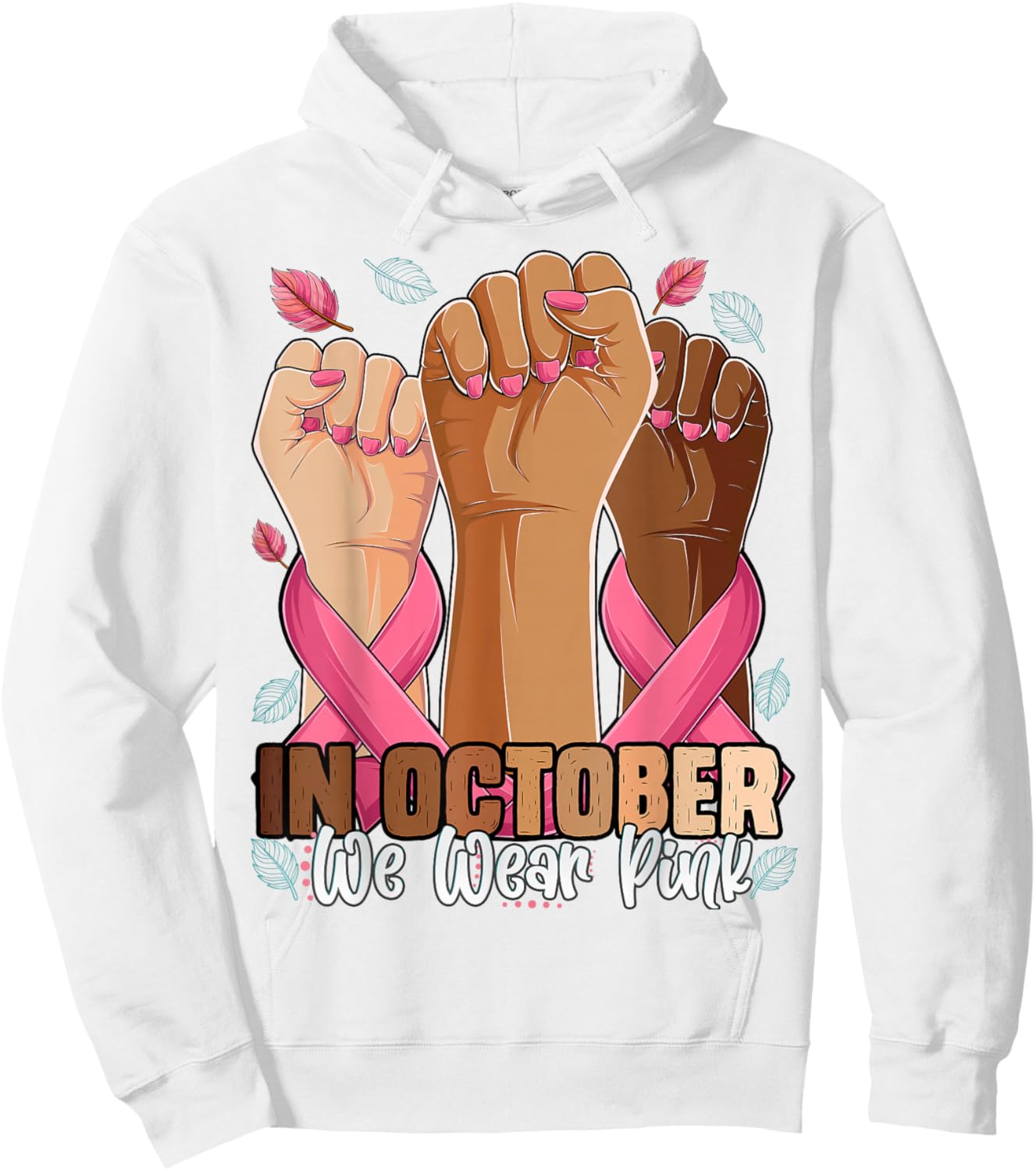 Breast Cancer Awareness Month in October We Wear Pink 2025 Hoodie - Hoodie | White